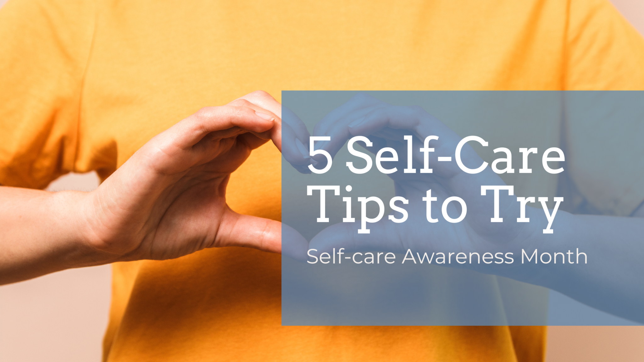 Five Self-Care Tips to Try